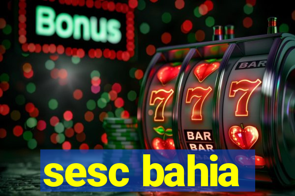 sesc bahia